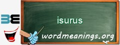 WordMeaning blackboard for isurus